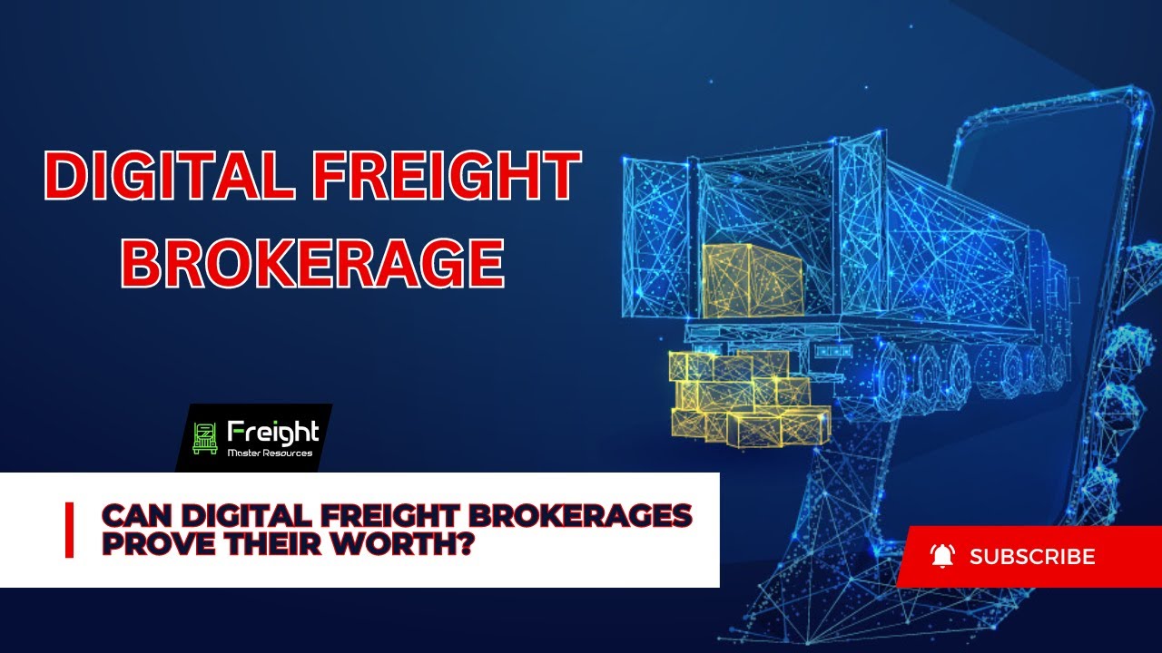 Can Digital Freight Brokerages Prove Their Worth?