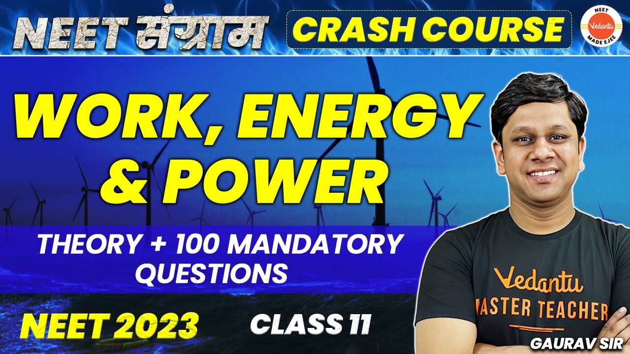 Work Energy and Power Class 11 Physics | Theory & Super 100 Mandatory Questions🔥| NEET Sangram 2023