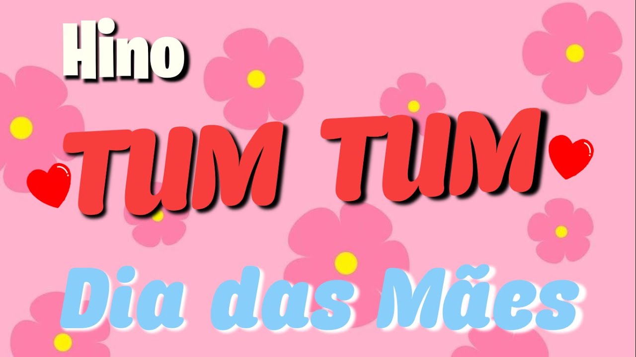 Gestos para o hino TUM TUM - Dia das Mães
