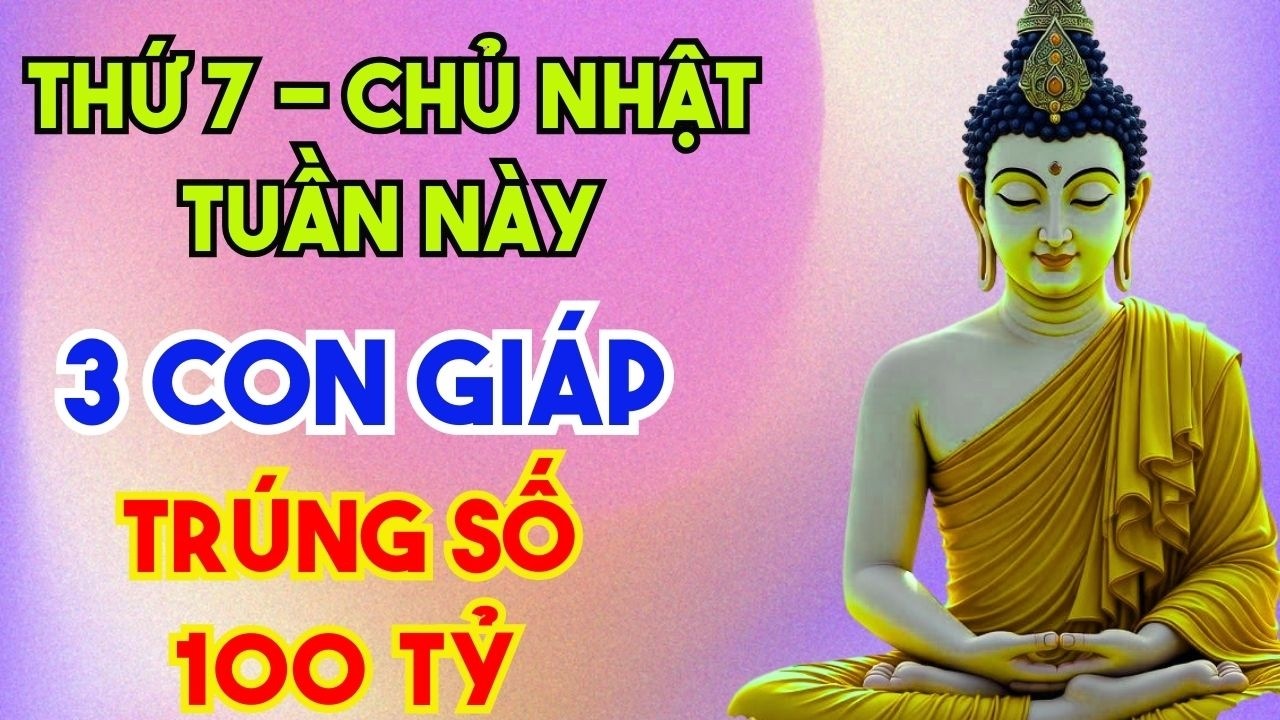 ĐÚNG THỨ 7 CHỦ NHẬT TUẦN NÀY 3 CON GIÁP HƯỞNG LỘC TRỜI TRÚNG SỐ TIỀN TỶ