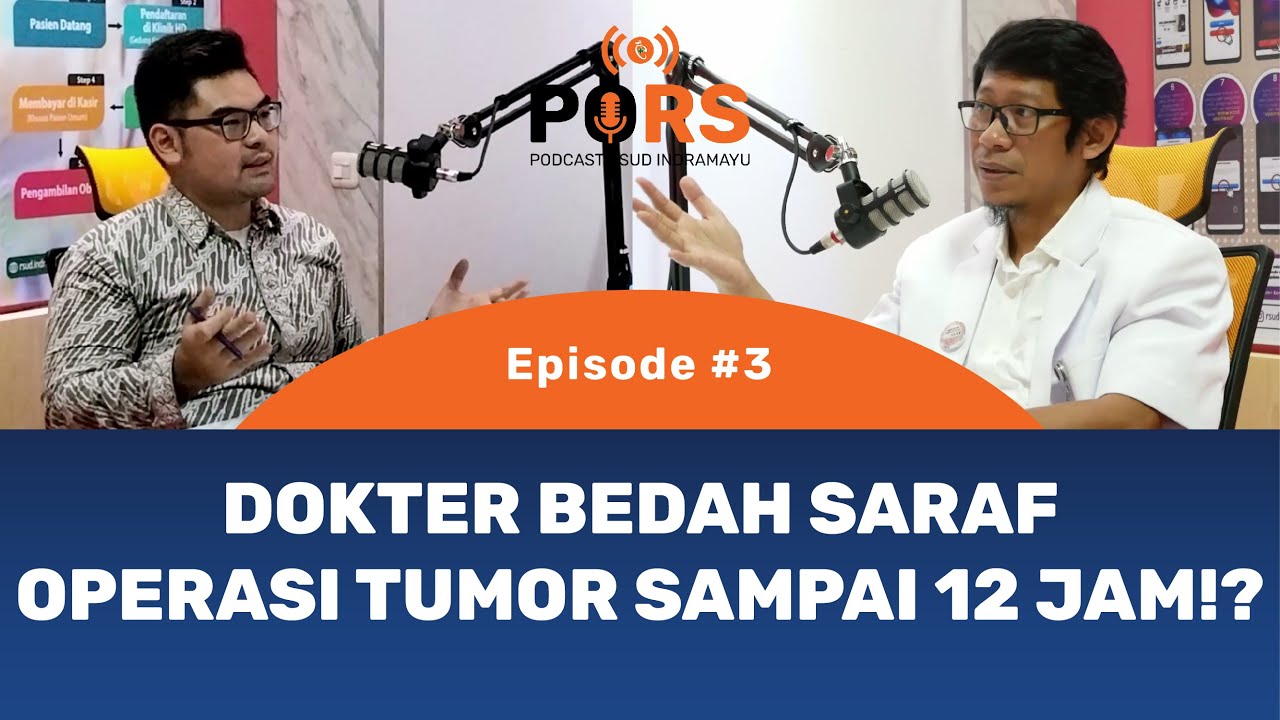 SERBA-SERBI BEDAH SARAF - PORS (PODCAST RSUD INDRAMAYU) Eps #3