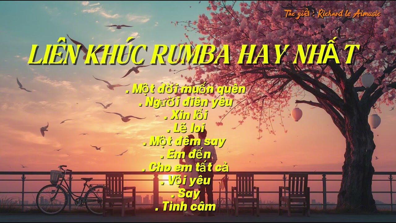 LIÊN KHÚC RUMBA HAY NHẤT - Nhẹ nhàng - sâu lắng - cảm xúc chạm tim