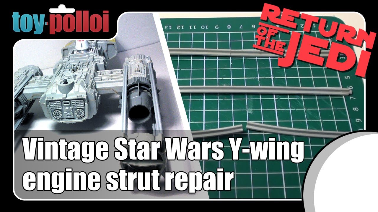 Fix it guide - Star Wars Y-wing strut repair