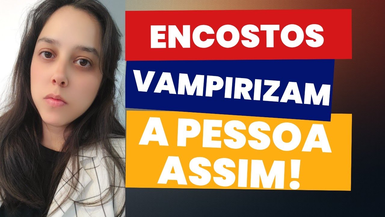 ENCOSTOS FAZEM ISSO! VOCÊ TEM QUE SABER!