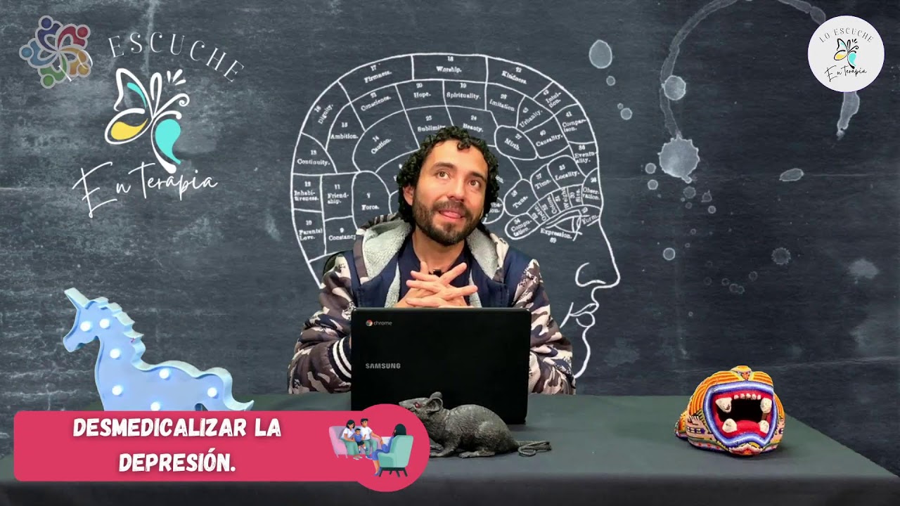 Lo Escuche en Terapia: TEMA - Desmedicalizar la depresión.