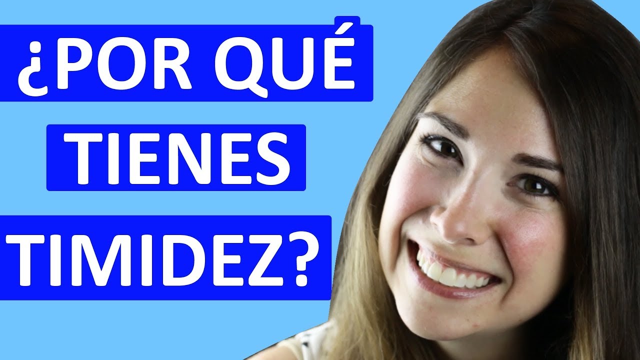 ¿POR QUÉ TIENES TIMIDEZ? (TIMIDEZ APRENDIDA)