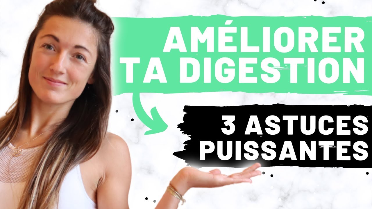 DIGESTION 👉🏻 3 conseils pour la BOOSTER et gagner en VITALITÉ