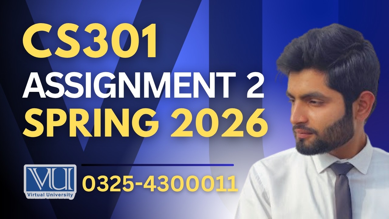 🔴CS301 assignment 2 solution 2026 | CS301 assignment 2 solution spring 2026