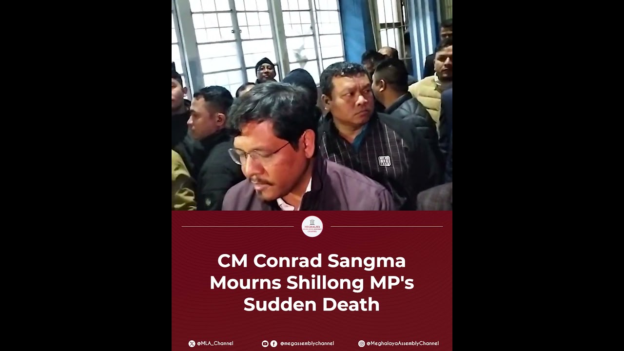 CM Conrad Sangma Mourns Shillong MP's Sudden Death