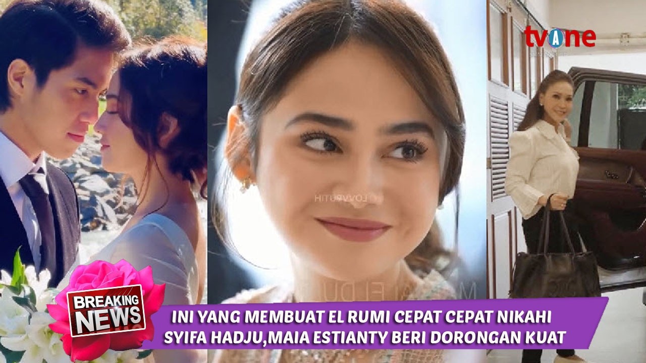 INI YANG MEMBUAT EL RUMI CEPAT CEPAT NIKAHISYIFA HADJU,MAIA ESTIANTY BERI DORONGAN KUAT
