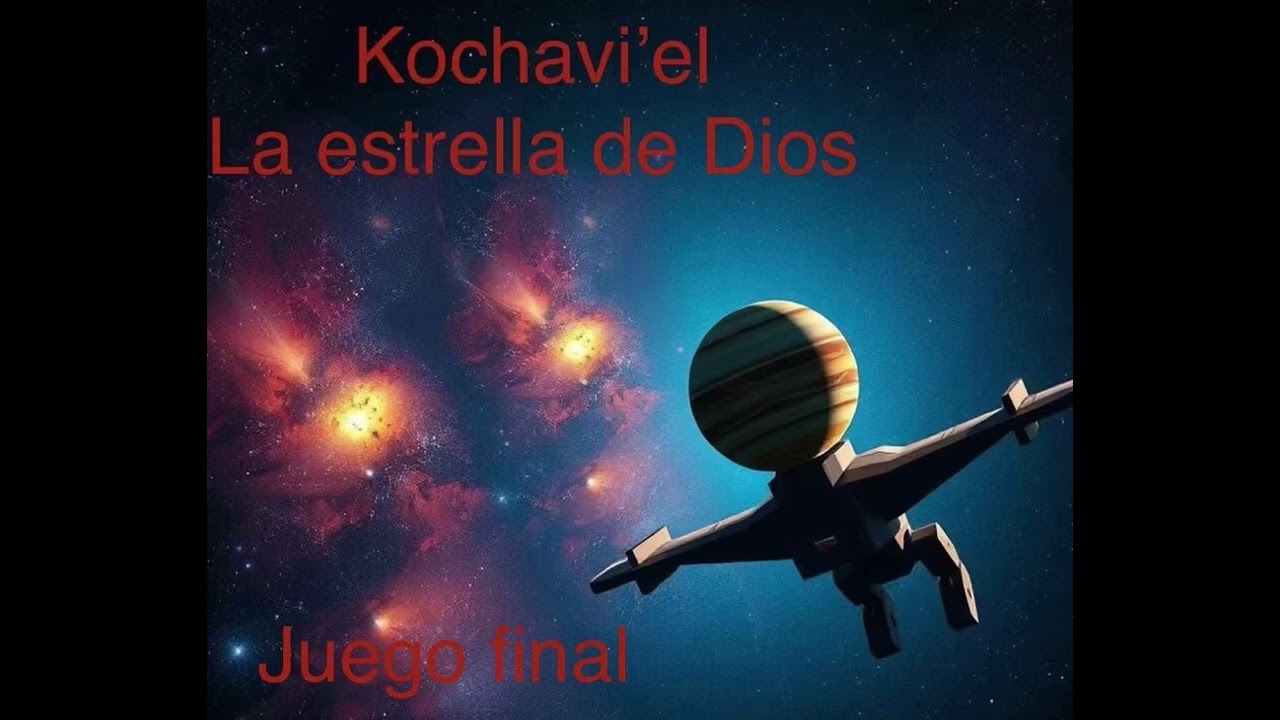 Juego final (cara a cara) Kochavi’el “la estrella de Dios”