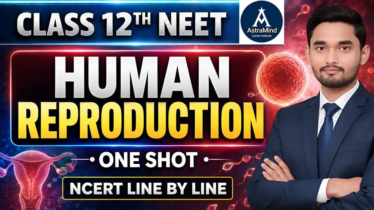 Human Reproduction in One Shot | All Concepts & PYQs | NCERT Line by Line  | Class 12 Biology | NEET