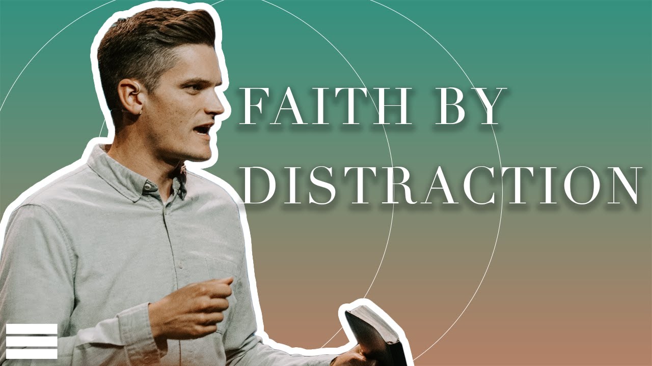 Faith By Distraction | Jon Jorgenson | Soul City Church