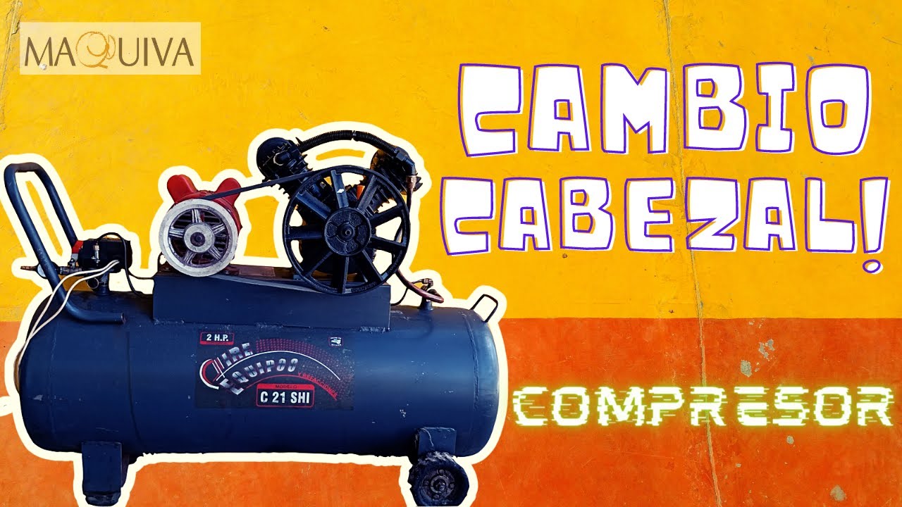 REPARACIÓN COMPRESOR / CAMBIO DE CABEZAL