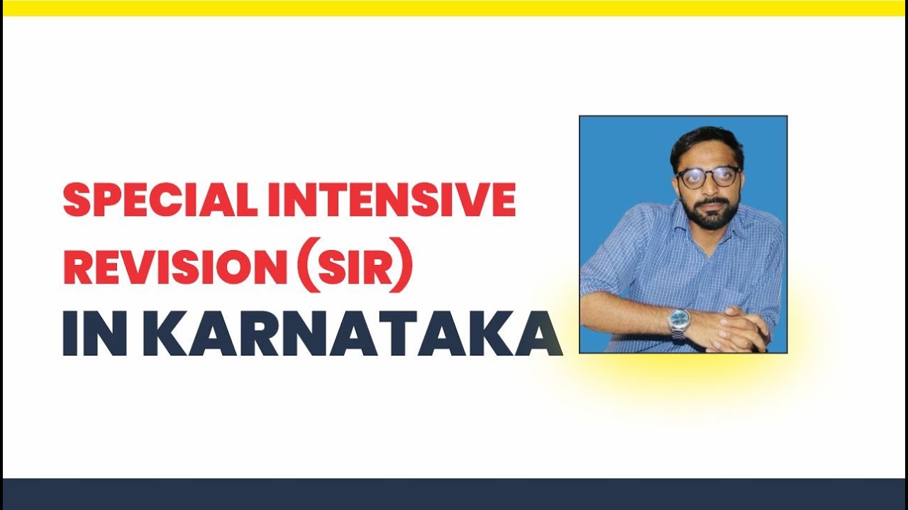 Special Intensive Revision in Karnataka (S.I.R.)
