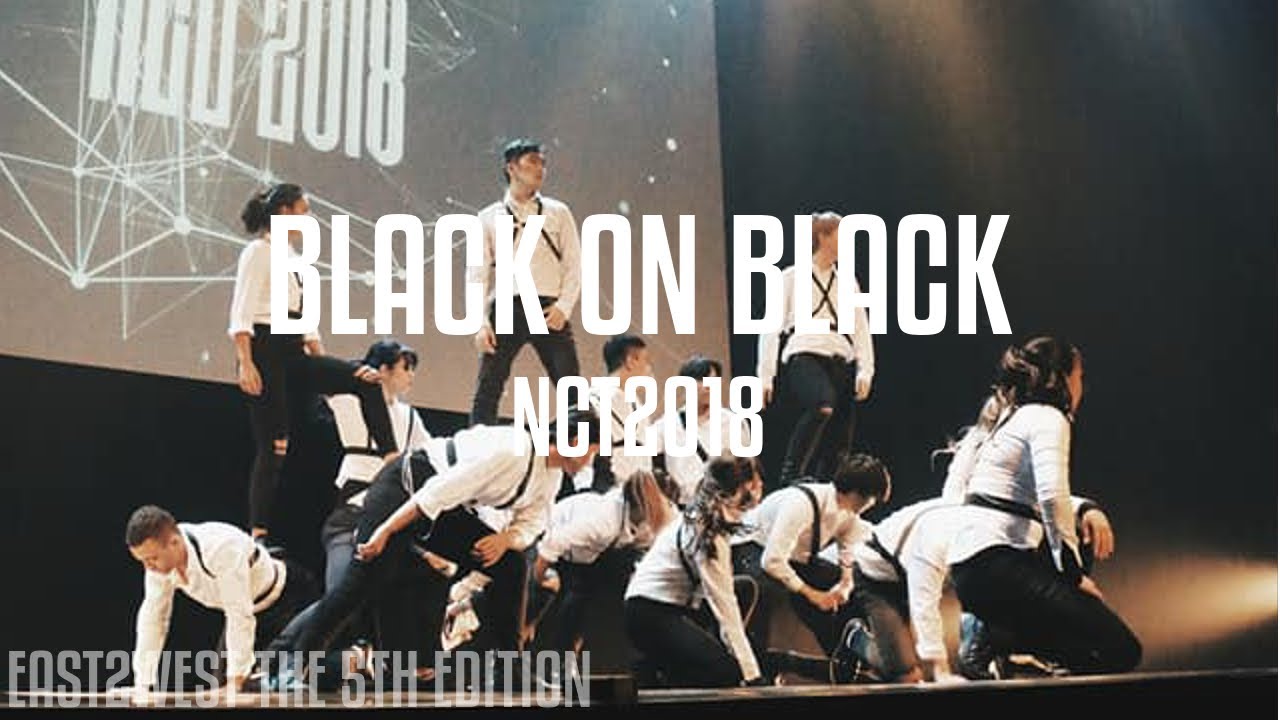 [EAST2WEST5] NCT 2018 (엔시티 2018) - Black On Black Dance Cover