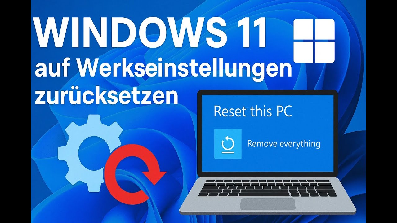 Windows 11 auf Werkseinstellungen zurücksetzen - PC wie neu in 5 Minuten