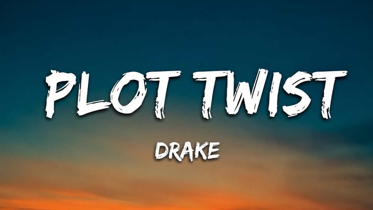 Drake -Plot Twist (Official Lyrics) ICEMAN ALBUM