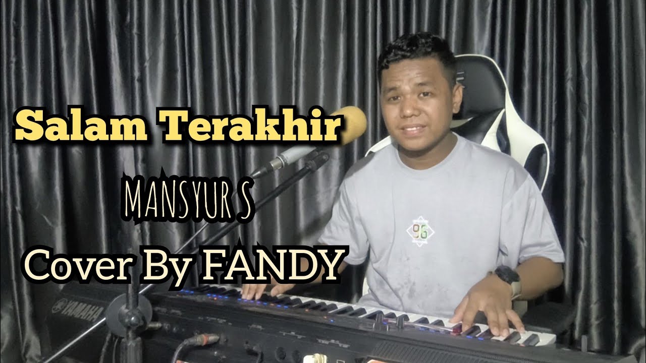 Salam Terakhir_MANSYUR S Cover By FANDY