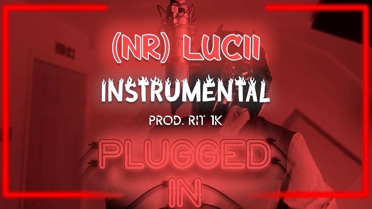 (NR) Lucii - Plugged In W/Fumez The Engineer | Instrumental | Pressplay