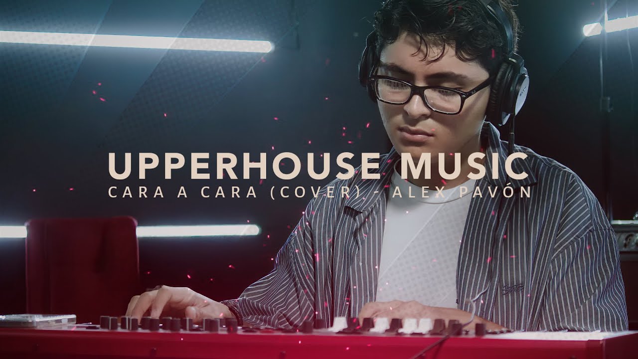 COVER | Cara a Cara - Alex Pavón | UpperHouse Music