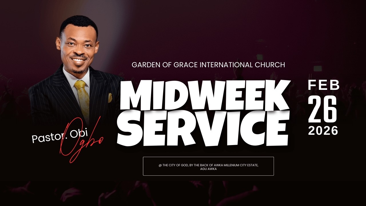 #gardenthursdays  | MIDWEEK SERVICE WITH PASTOR OBI OGBO | 26 FEBRUARY 2026