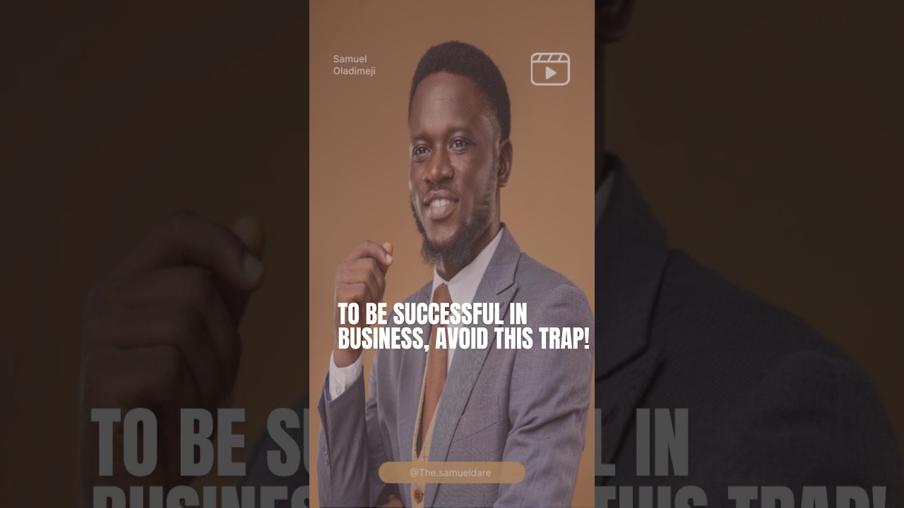 TO BE SUCCESSFUL IN BUSINESS, AVOID THIS TRAP!