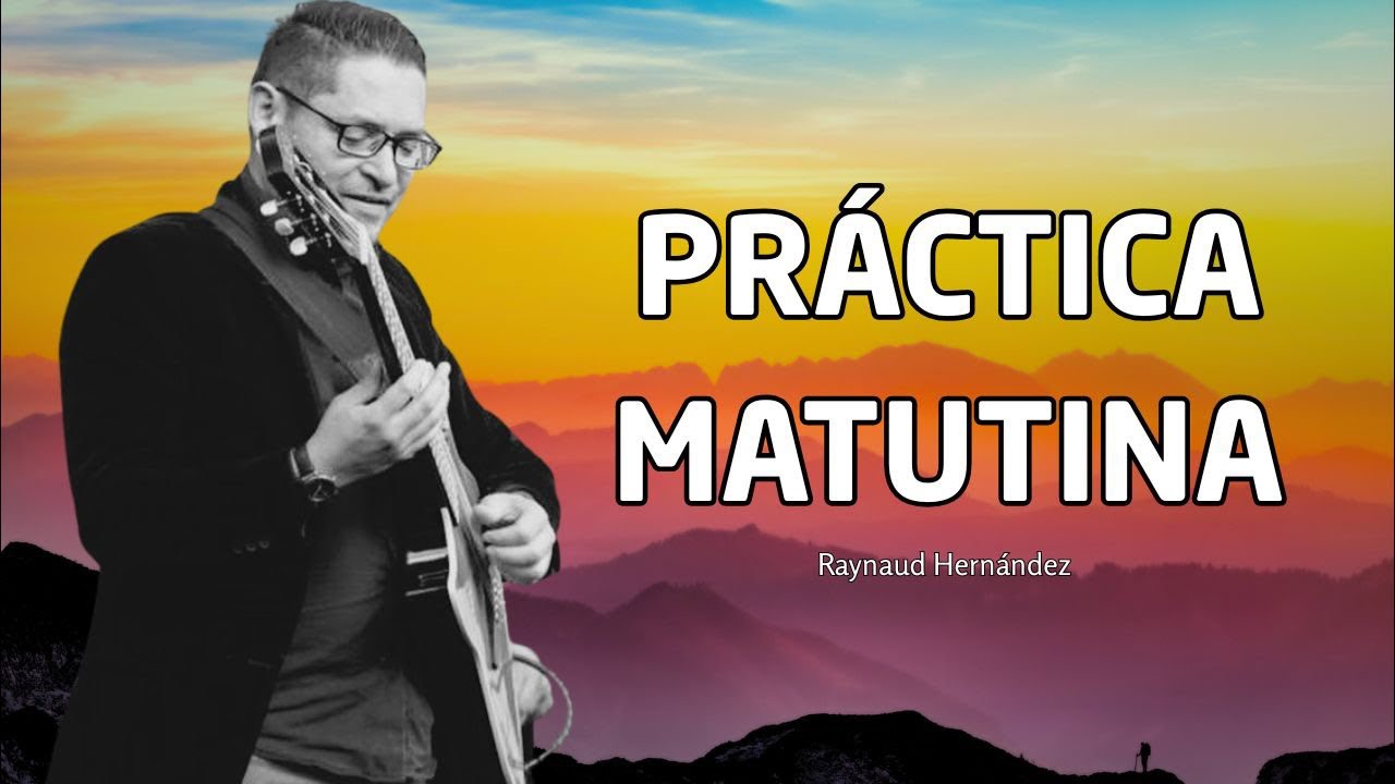 Raynaud Hernández/Práctica matutina