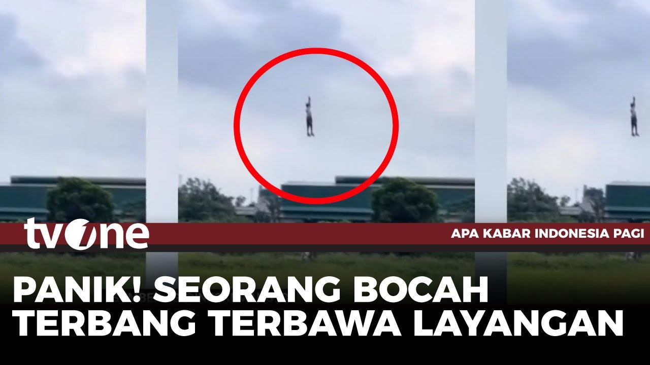 VIRAL! Bocah Ikut Terbang Terbawa Layangan | AKIP tvOne