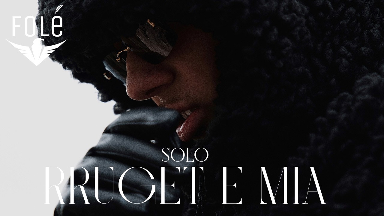 SOLO - RRUGET E MIA (Official Video)