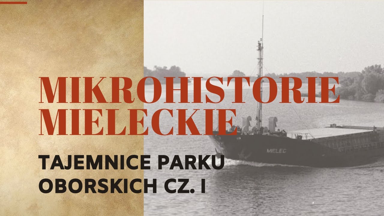 Mikrohistorie mieleckie - Odc. 4 | Tajemnice parku Oborskich cz. I