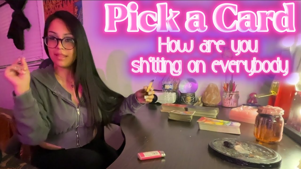 How are you 💩 on everyone rn? Pick a Card✨