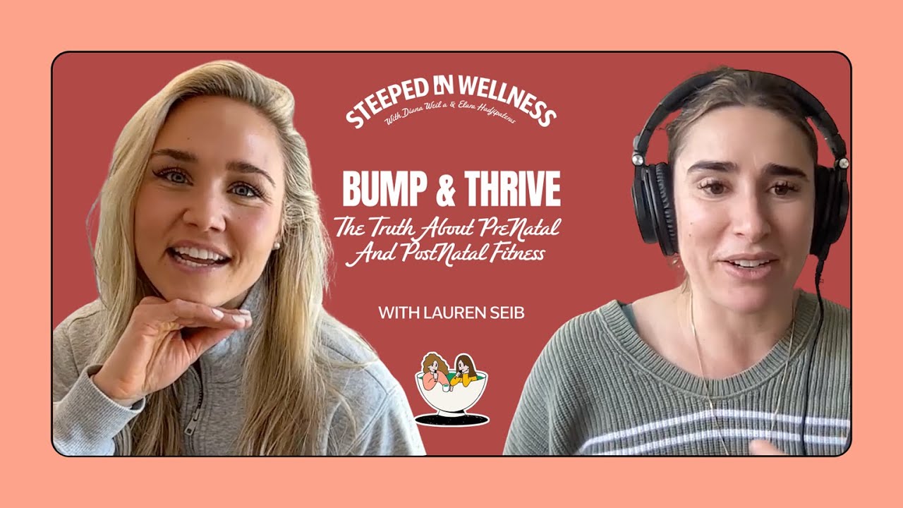Bump and Thrive: The Truth About Prenatal & Postpartum Fitness With Lauren Seib