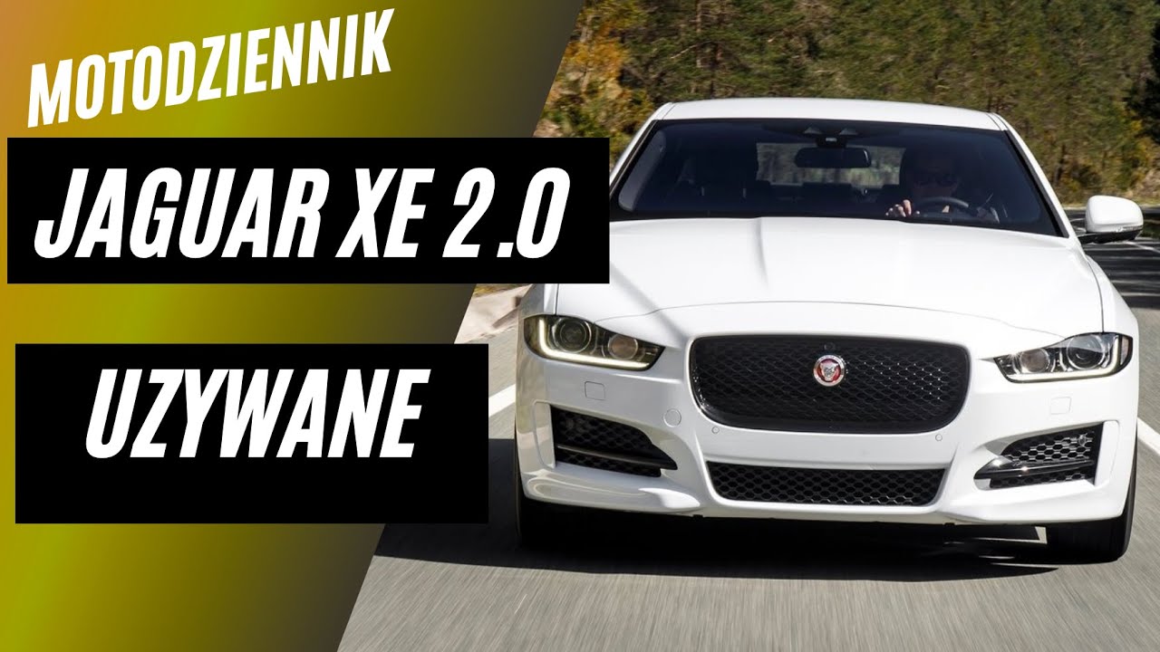 Motodziennik Używane - JAGUAR XE 2.0 benzyna - sprawdzamy przed zakupem