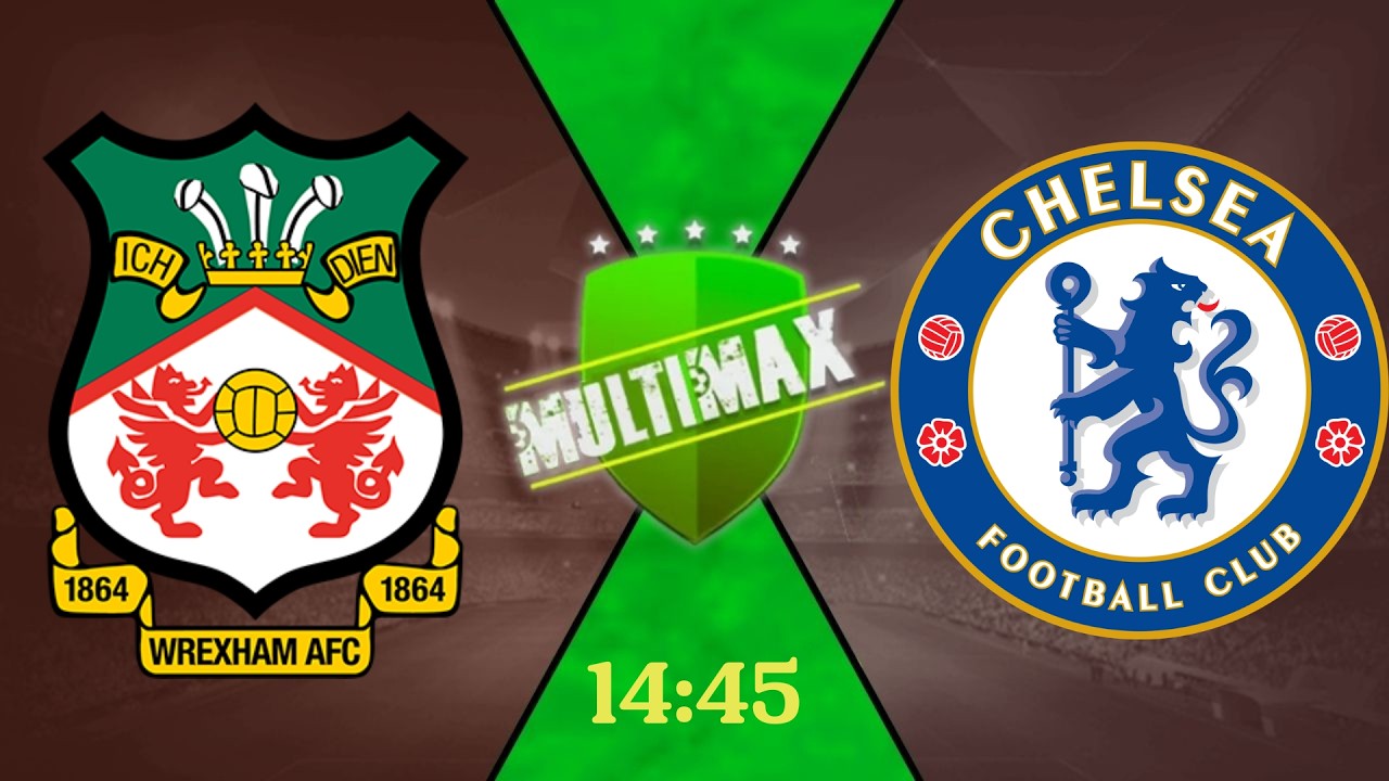WREXHAM X CHELSEA | AO VIVO COPA DA INGLATERRA