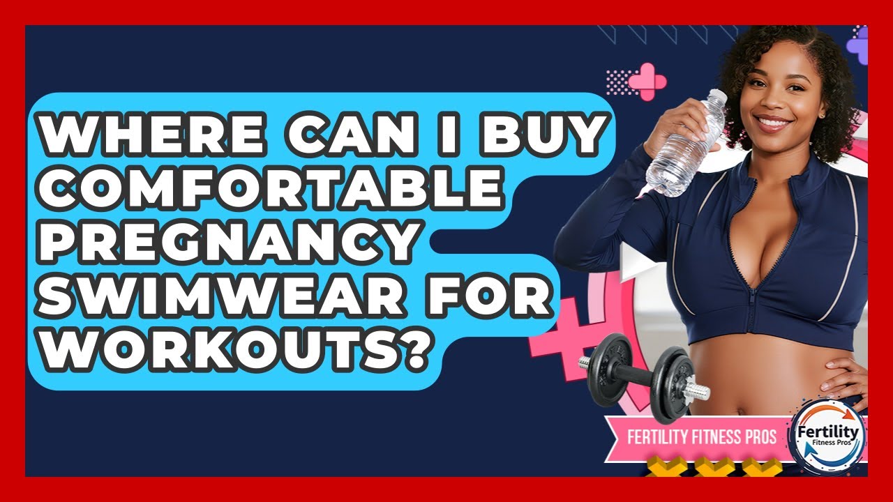 Where Can I Buy Comfortable Pregnancy Swimwear For Workouts? - Fertility Fitness Pro