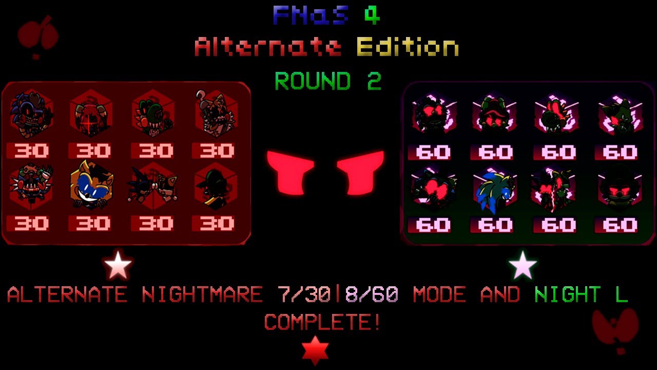 FNaS 4: Alternate Edition Round 2 | ALTERNATE NIGHTMARE 7/30 | 8/60 MODE AND NIGHT L COMPLETE!