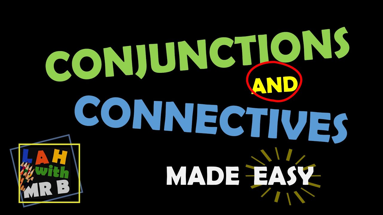 What are Conjunctions and Connectives?