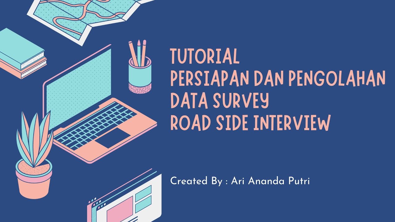 Tutorial Persiapan dan Olah Data Survey RSI - Auto Paham !!