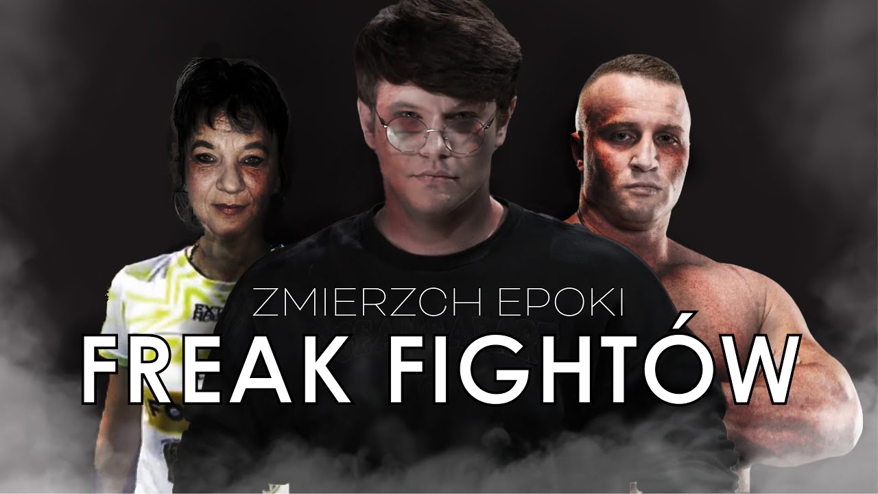 Zmierzch Epoki Freak Fightów