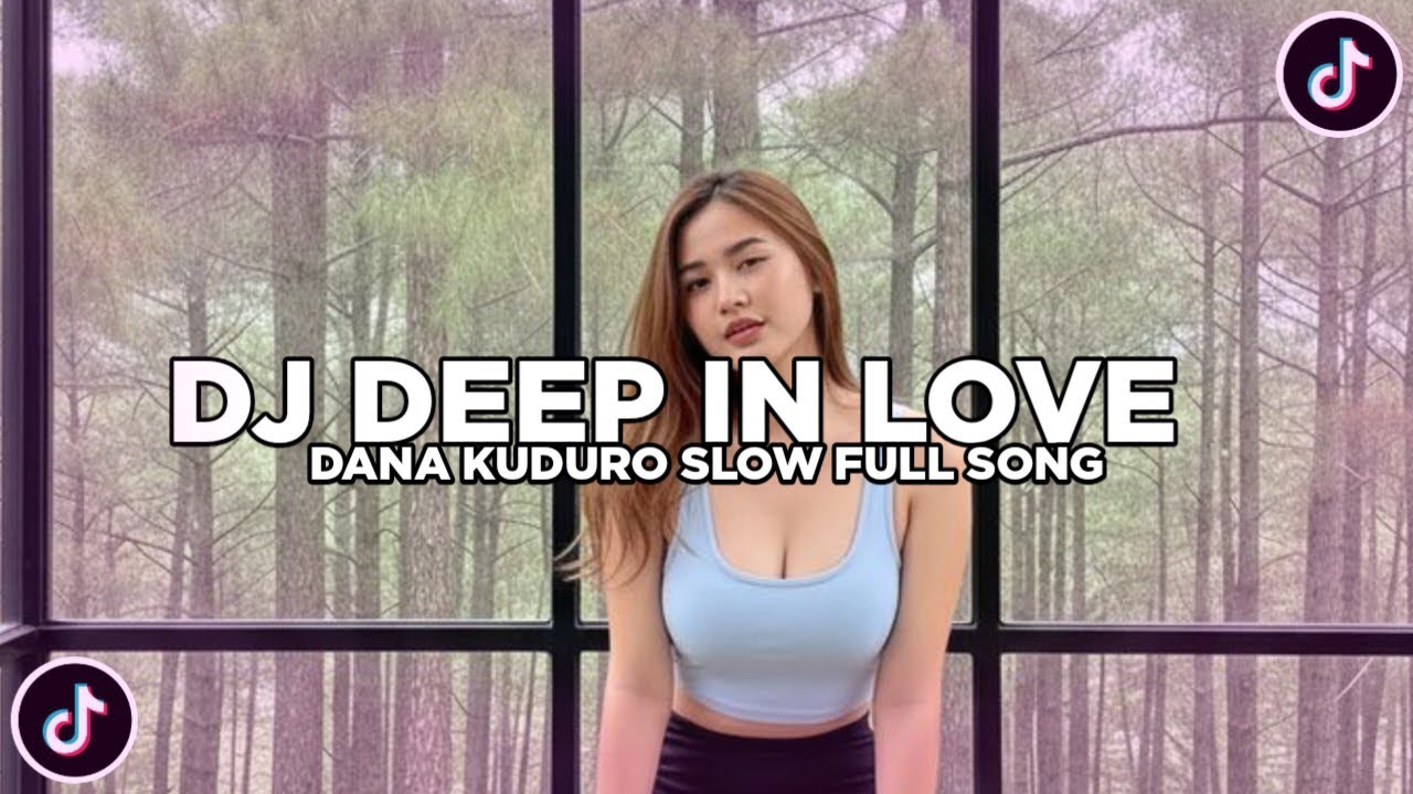 DJ DEEP IN LOVE X DANZA KUDURO SLOW FULL SONG TIKTOK TERBARU 2026