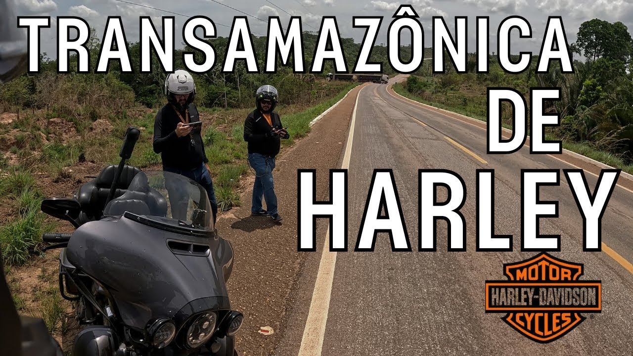 Encarar a Transamazônica de Harley Davidson!