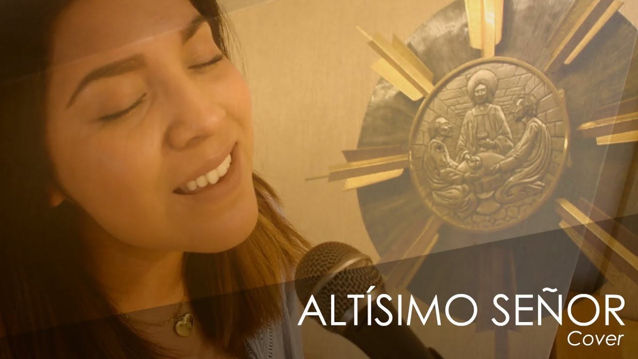 Altísimo Señor  - Ana Gaby (Cover)