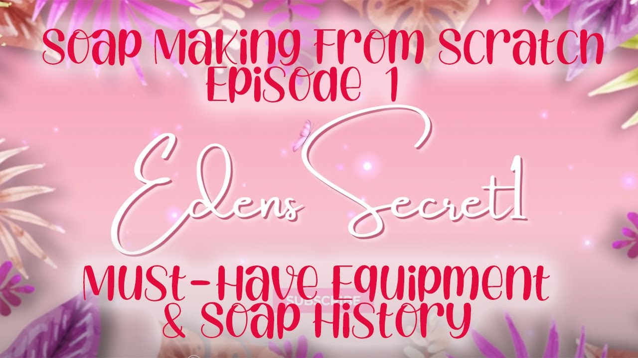 Must Have Equipment For Soapmaking | Soap History | What's Your Style | Soap Making From Scratch EP1