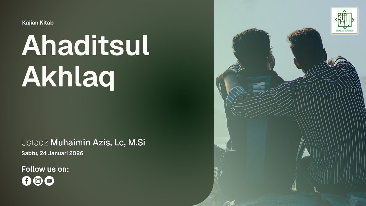 Kitab Ahaditsul Akhlaq | Ustadz Muhaimin Azis, Lc, MSI