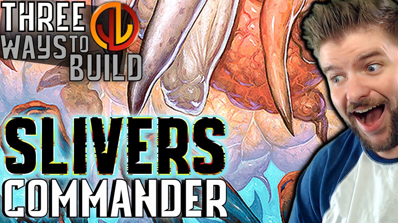Slivers | EDH Three Ways [Commander Strategies for Every Player] First Sliver, Sliver Legion & Queen