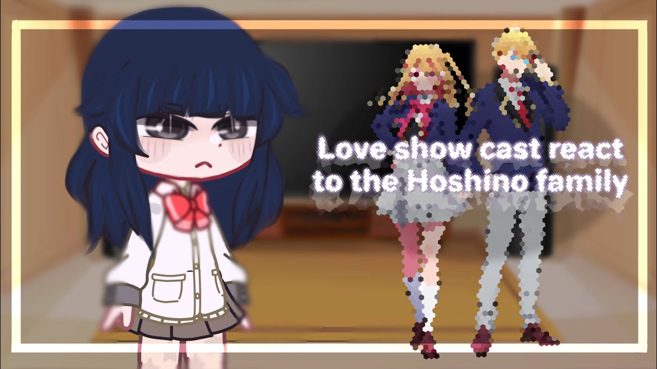 〔あ〕~  Dating reality show cast react to the Hoshino family 1/? 🔪 | 【Oshi No Ko】// manga spoilers 💭