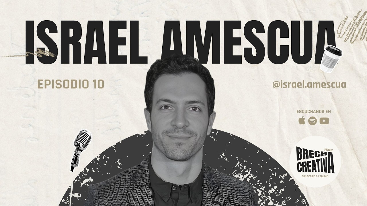 🎙️ EP. 10 — Israel Amescua: Ventas Sencillas y el método detrás de su éxito | Brecha Creativa