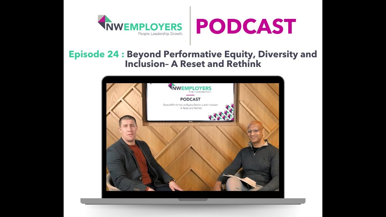 Episode 24: Beyond Performative Equity, Diversity and Inclusion– A Reset and Rethink | Shakil Butt