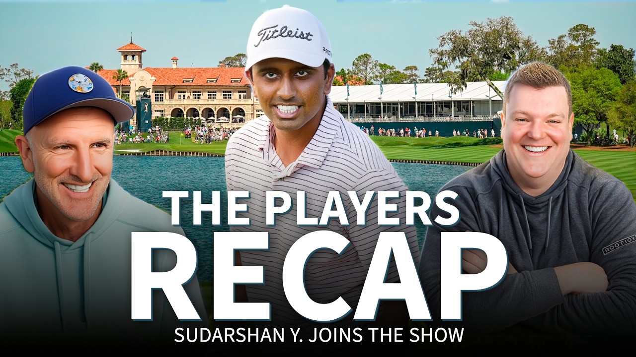 THE PLAYERS Championship Recap + Historic Rookie Sudarshan Yellamaraju | Golf Live🏌